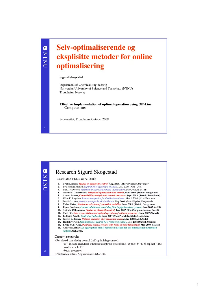 selv optimaliserende og eksplisitte metoder for online