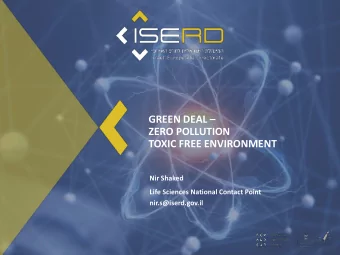 ZERO POLLUTION  TOXIC FREE ENVIRONMENT  Nir Shaked  Life Sciences National Contact Point