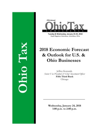 Ohio Tax  2018 Economic Forecast  &amp; Outlook for U.S. &amp;  Ohio Businesses  Jeffrey Korzenik.