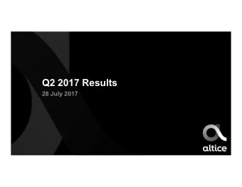 Q2 2017 Results  28 July 2017  Disclaimer  FORWARD-LOOKING STATEMENTS  Certain statements in this