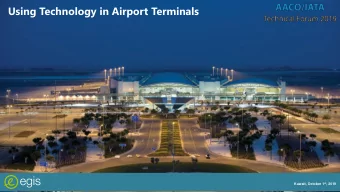 Using Technology in Airport Terminals Kuwait, October 1 st , 2019  AGENDA  01.  EGIS  Figures