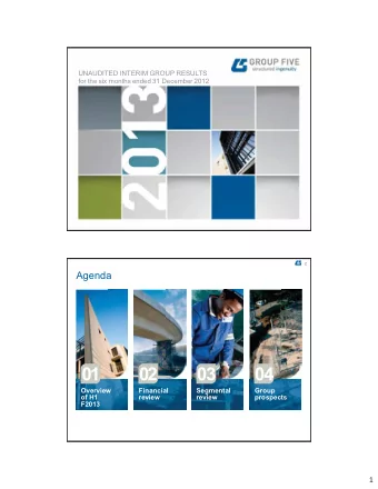 0  1  0  2  0  3  0  4  Overview  Financial  Segmental  Group  of H1 review review prospects F2013