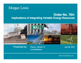 Order No. 764:  Order No. 764:  Implications of Integrating Variable Energy Resources  Implications