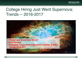 College Hiring Just Went Supernova:  Trends -- 2016-2017 Entering a Brave New World Phil