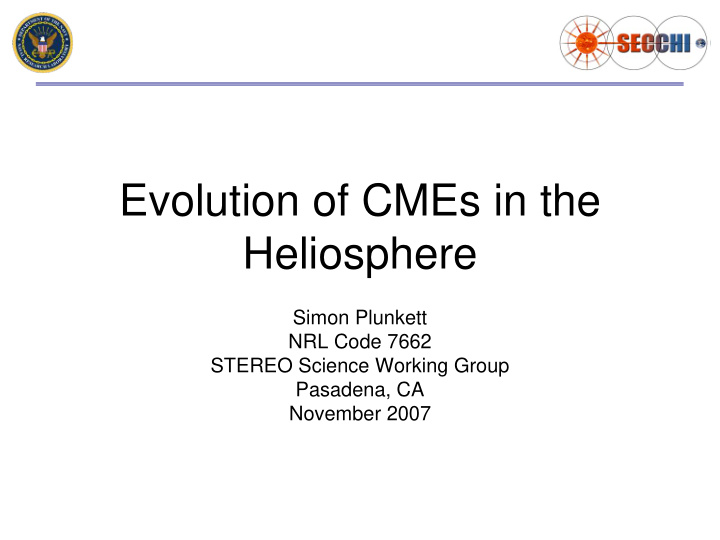 evolution of cmes in the heliosphere