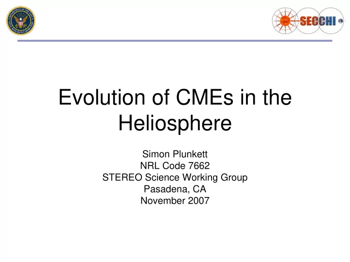 evolution of cmes in the heliosphere