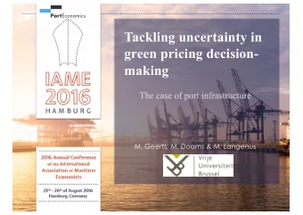 Tackling uncertainty in  green pricing decision-  making  M. Geerts, M. Dooms &amp; M. Langenus