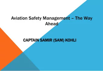 Aviation Safety Management  The Way  Ahead  CAPTAIN  N SA  SAMIR (  (SA  SAM) K  KOHLI  LEST WE