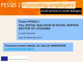 Title: SOCIAL DIALOGUE IN SOCIAL SERVICE  SECTOR OF LITHUANIA  Location Brussels  Date 23 September