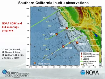 Southern California in-situ observations  NOAA CORC and  upwelling  CCE moorings  (CCE2)  programs