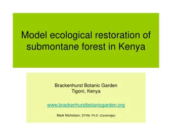 Model ecological restoration of  submontane forest in Kenya  Brackenhurst Botanic Garden  Tigoni,
