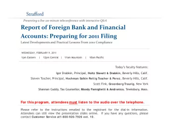 Report of Foreign Bank and Financial Accounts: Preparing for 2011 Filing Latest Developments and