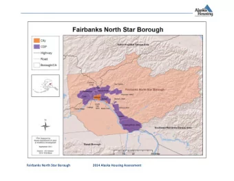 Fairbanks North Star Borough  2014 Alaska Housing Assessment Wiltse, N., D. Madden, B. Valentine,