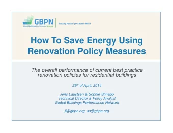 How To Save Energy Using  Renovation Policy Measures  The overall performance of current best