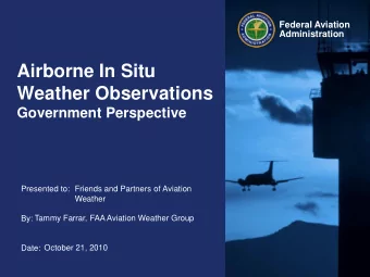 Airborne In Situ  Weather Observations  Government Perspective  Presented to:  Friends and Partners
