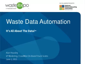 Waste Data Automation  Alan Housley  Vice President Marketing / LoadMan On-Board Truck Scales