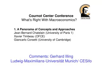 Comments: Gerhard Illing  Ludwig-Maximilians-Universitt Munich/ CESifo  CESifo Economic Studies