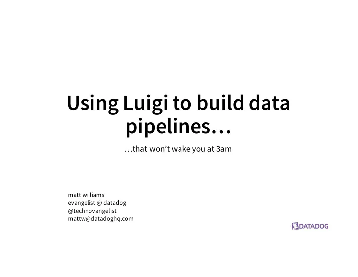 using luigi to build data pipelines