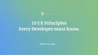 10 UX Principles  Every Developer must know.  OSCON July 2019  Who are we?  Mike Biglan  Josh Clark