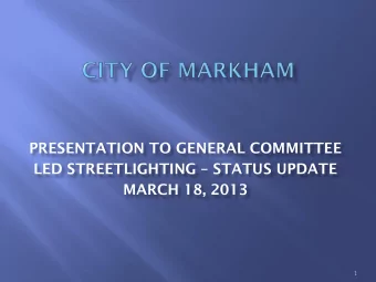 PRESENTATION TO GENERAL COMMITTEE LED STREETLIGHTING  STATUS UPDATE  MARCH 18, 2013  1  Phase