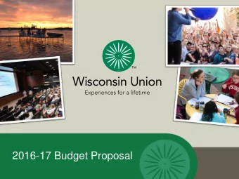 2016-17 Budget Proposal  Mission: Making lifetime  connections to campus, one  person at a time