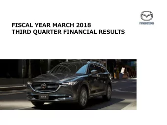 FISCAL YEAR MARCH 2018  THIRD QUARTER FINANCIAL RESULTS  PRESENTATION OUTLINE  Highlights