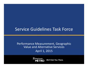 Service Guidelines Task Force Performance Measurement, Geographic Value and Alternative Services