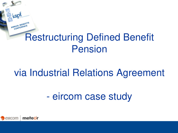 restructuring defined benefit pension via industrial