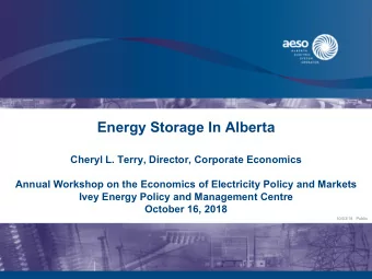 Energy Storage In Alberta  Cheryl L. Terry, Director, Corporate Economics  Annual Workshop on the