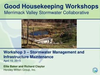 Good Housekeeping Workshops  Merrimack Valley Stormwater Collaborative Workshop 3  Stormwater