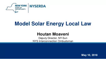 Model Solar Energy Local Law  Houtan Moaveni  Deputy Director, NY-Sun  NYS Interconnection