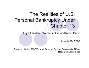 The Realities of U.S.  Personal Bankruptcy Under  Chapter 13 H  lya Eraslan   Wenli Li