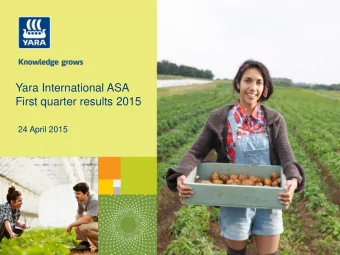 Yara International ASA  First quarter results 2015  24 April 2015  1  Summary first quarter  Strong