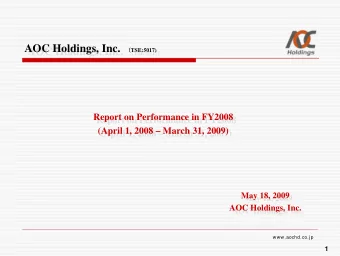 AOC Holdings, Inc.  AOC Holdings, Inc.  TSE:5017)  TSE:5017)  Report on Performance in FY2008