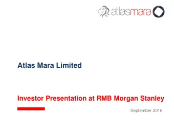 Atlas Mara Limited  Investor Presentation at RMB Morgan Stanley  September 2016  Disclaimer