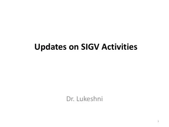 Updates on SIGV Activities  Dr. Lukeshni  1  Steering Committee members  Chair