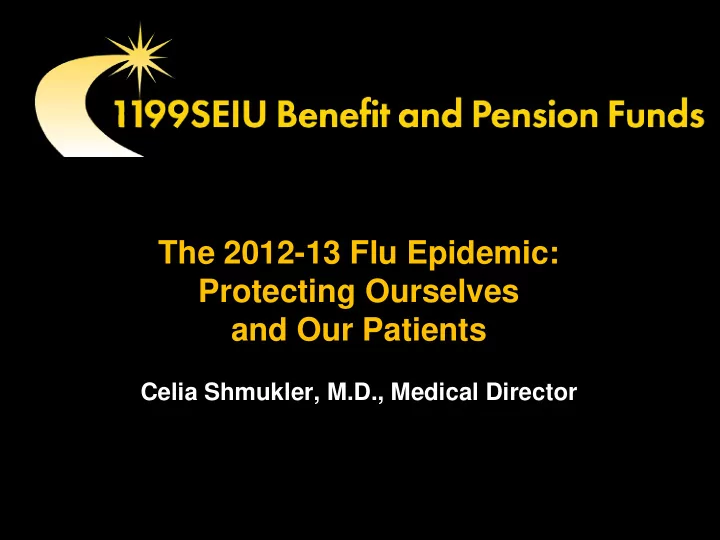 the 2012 13 flu epidemic protecting ourselves and our