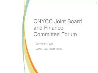 CNYCC Joint Board  and Finance  Committee Forum  December 1, 2015  Michael Bailit | Bailit Health