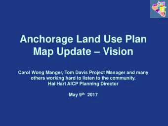 Map Update  Vision  Carol Wong Manger, Tom Davis Project Manager and many  others working hard