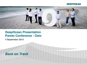 Back on Track  Back on Track  DeepOcean  An integrated provider of comprehensive    subsea