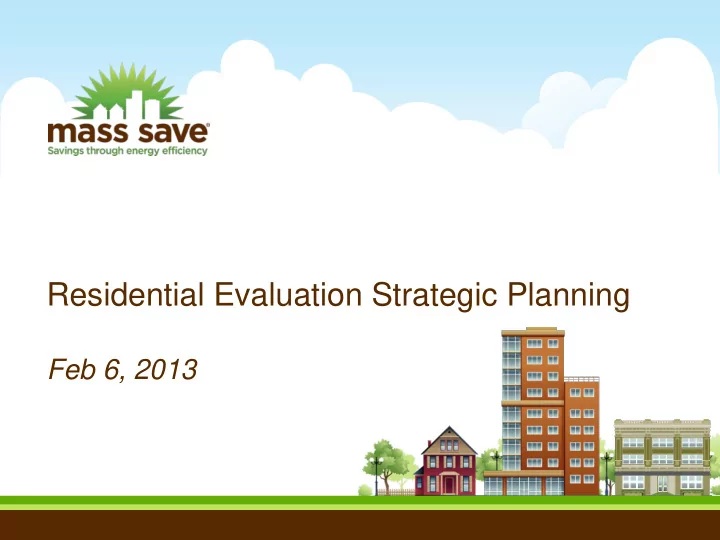residential evaluation strategic planning