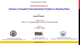Solution of Coupled Thermoelasticity Problem In Rotating Disks  by  Ayoob Entezari  Supervisors: