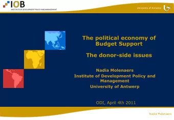 The political economy of  Budget Support  The donor-side issues  Nadia Molenaers  Institute of