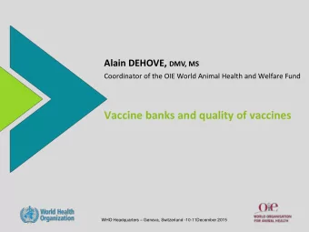 Vaccine banks and quality of vaccines WHO Headquarters  Geneva, Switzerland -10-11December 2015