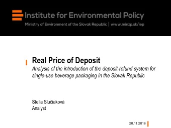 Real Price of Deposit  Analysis of the introduction of the deposit-refund system for  single-use