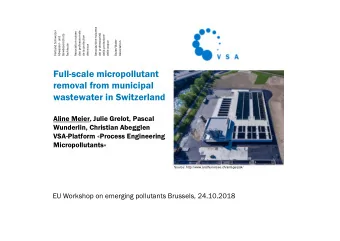 Full-scale micropollutant  removal from municipal  wastewater in Switzerland  Aline Meier, Julie