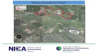 Mobuoy Remediation Project  Todays Ask of Council  Council to endorse engagement with  DAERA/