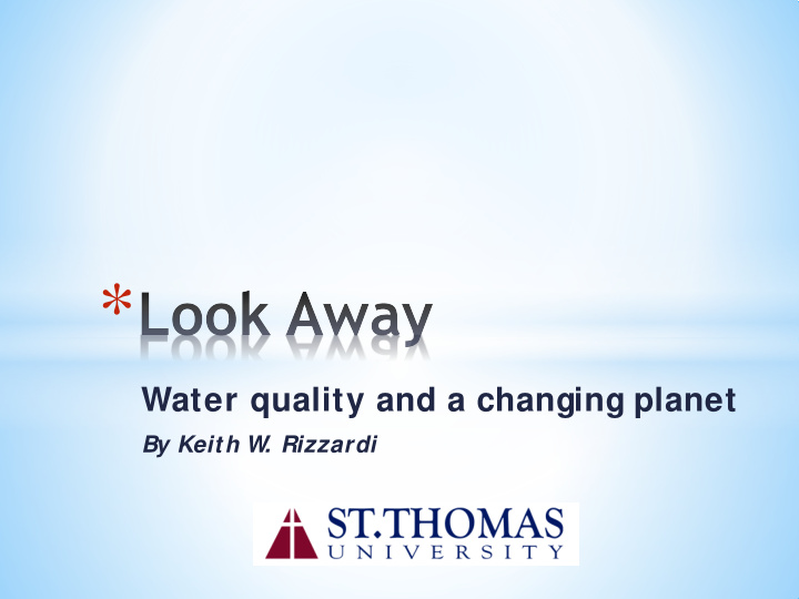 water quality and a changing planet by keith w rizzardi