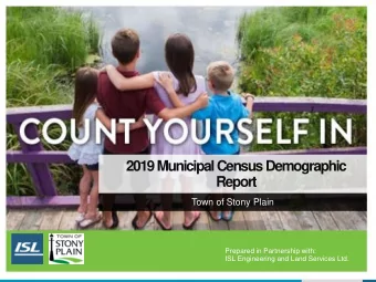 2019 Municipal Census Demographic  Report  Town of Stony Plain  Prepared in Partnership with:  ISL