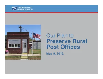 Preserve Rural  Post Offices May 9, 2012  Current Retail Locations   3 Alternate Access
